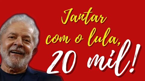BAGATELA! PT PREPARA UM JANTAR COM O LULA - ABERTO AO PÚBLICO, AO PÚBLICO QUE PODE PAGAR!