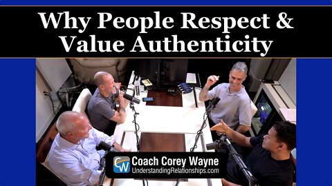 Why People Respect & Value Authenticity