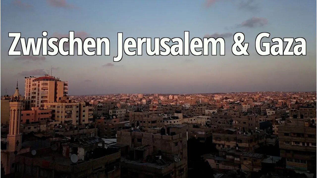 Zwischen Jerusalem und Gaza