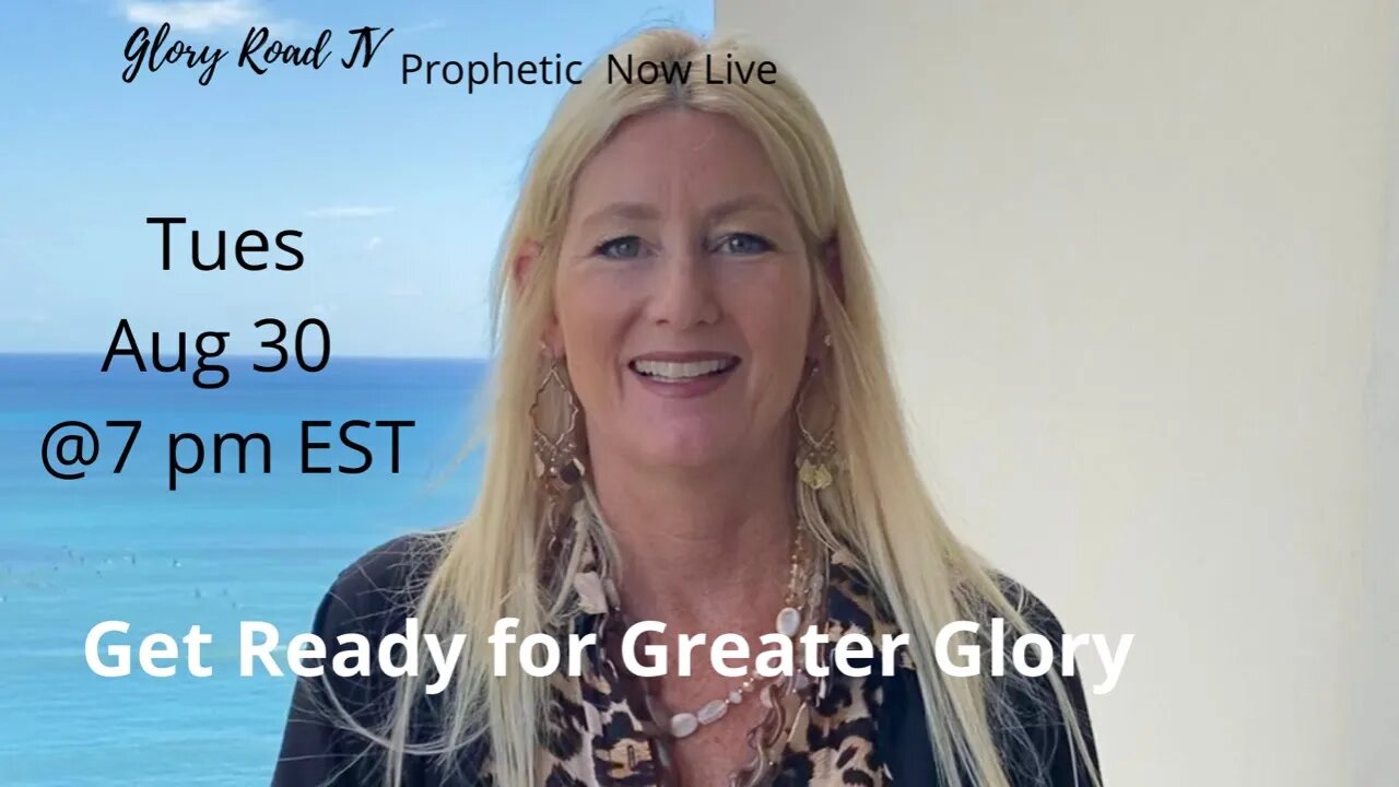 Glory Road TV Prophetic Word- Get Ready for Greater Glory!