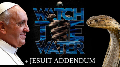 WATCH THE WATER (FULL MOVIE) + JESUIT ADDENDUM