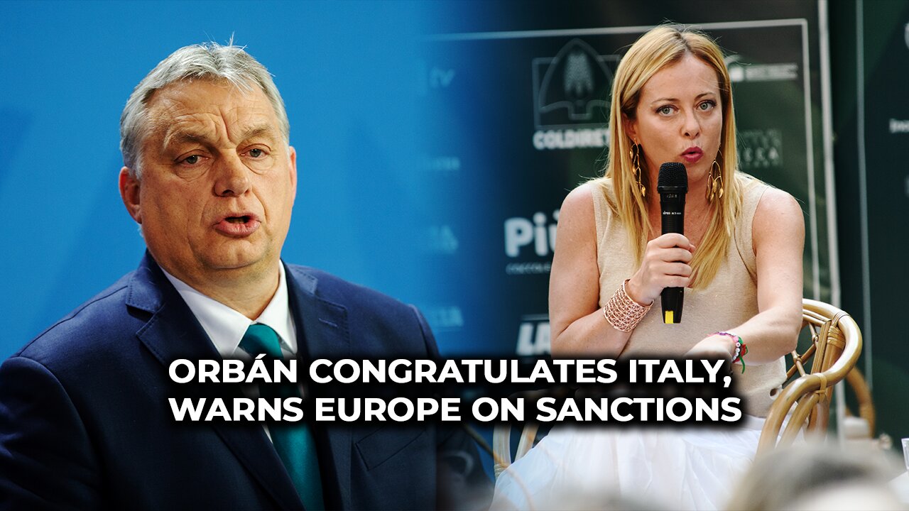 Orbán congratulates Italy, warns Europe on sanctions