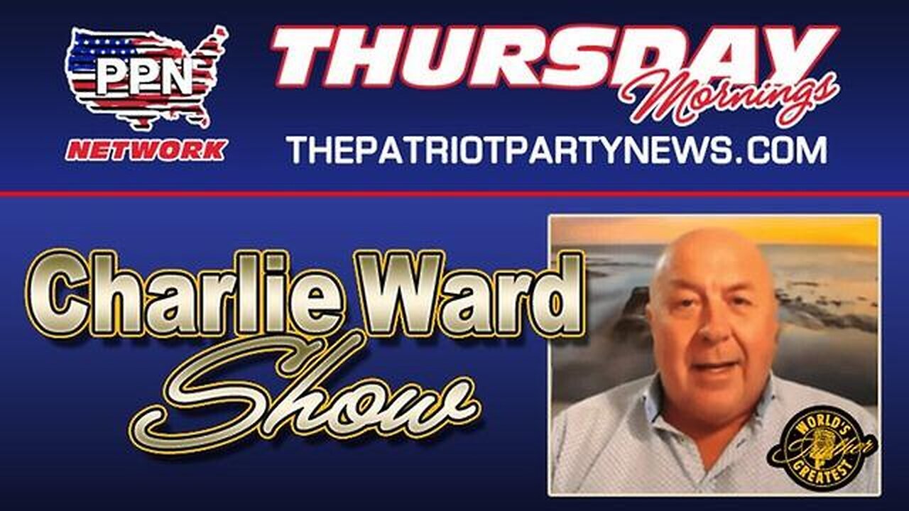 CHARLIE WARD UPDATE & INTEL ON PATRIOT PARTY NEWS! - TRUMP NEWS