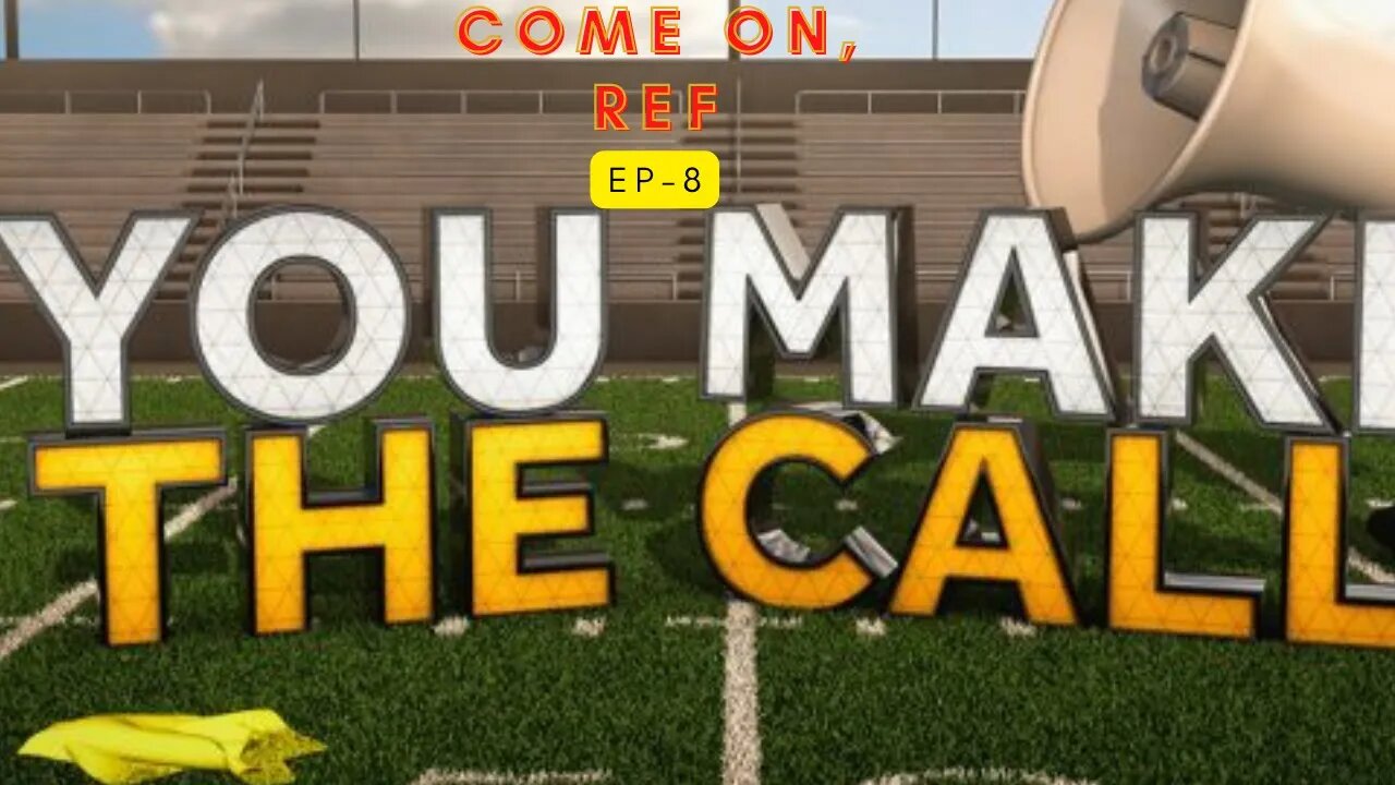 Come on, Ref- "You Make The Call" Team Control or Not E-8
