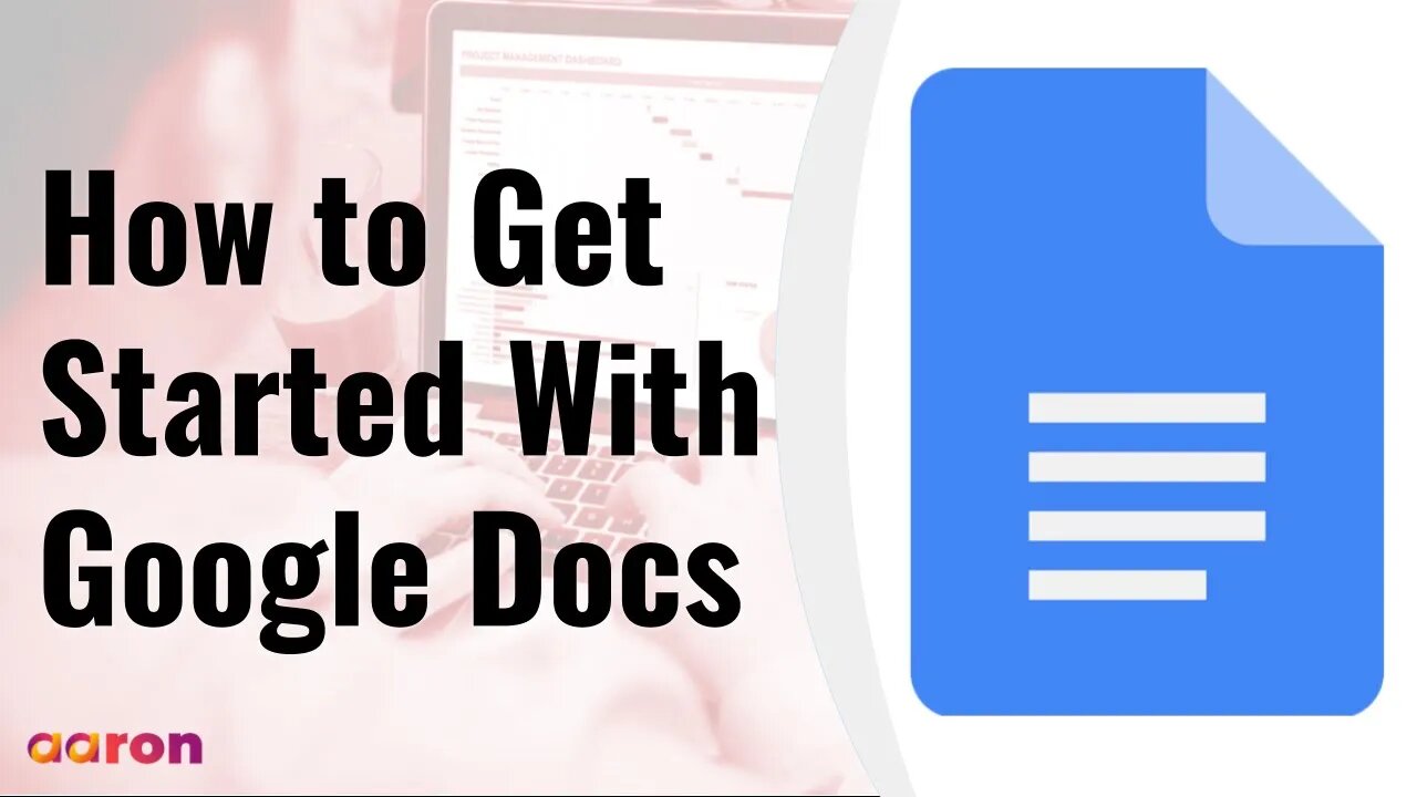 How To Get Started With Google Docs