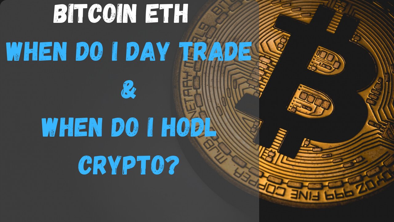 CRYPTO - When to DAY TRADE & When to HODL explained with ETH and BITCOIN #trading