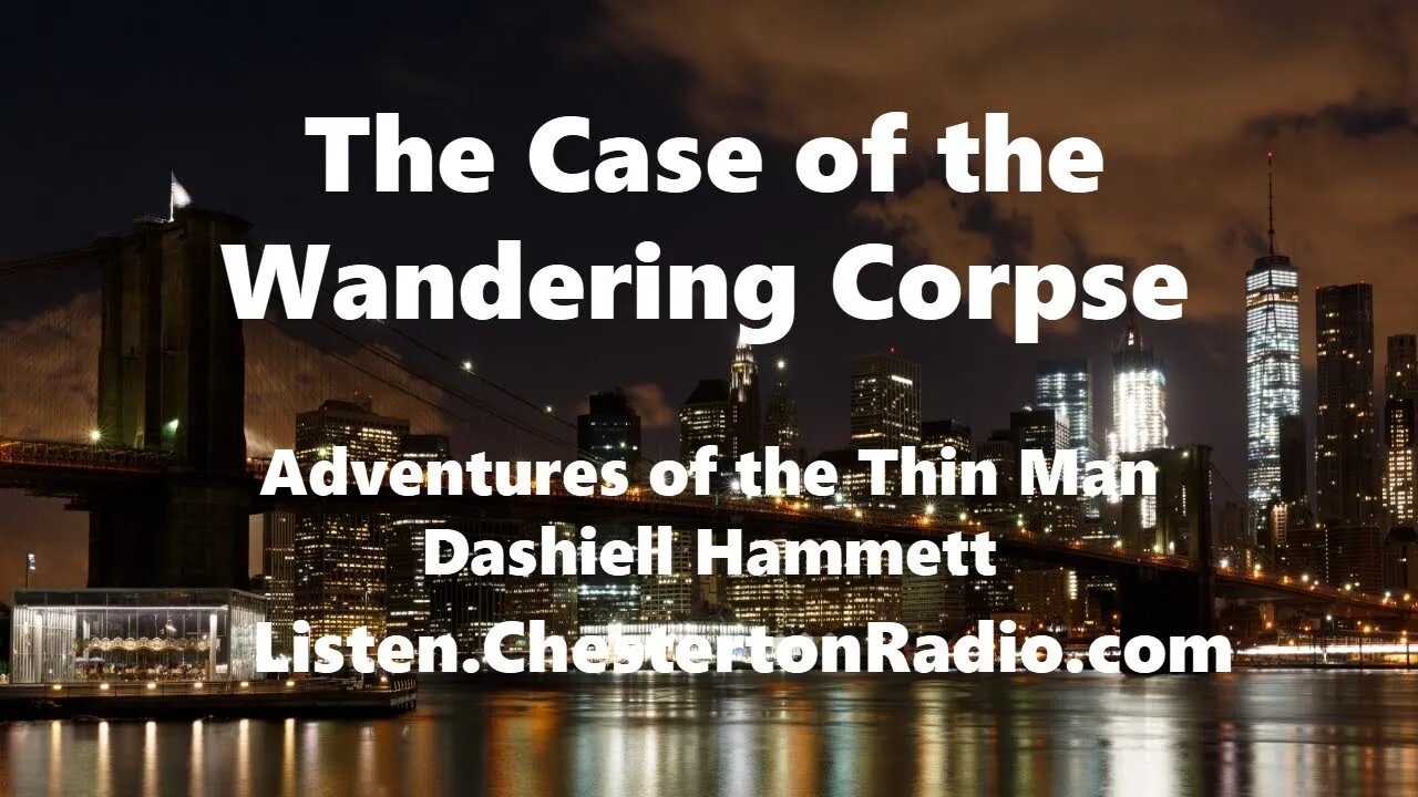 The Case of the Wandering Corpse - Adventures of the Thin Man