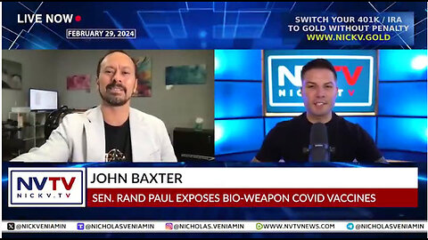 John Baxter Discusses Sen. Rand Paul Exposing Bio-Weapon COVID Vaccines with Nicholas Veniamin