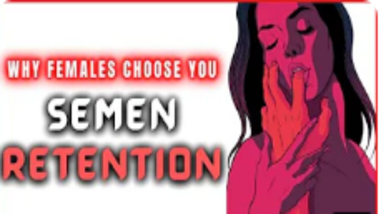 Semen Retention: Unlock Your Inner Beast