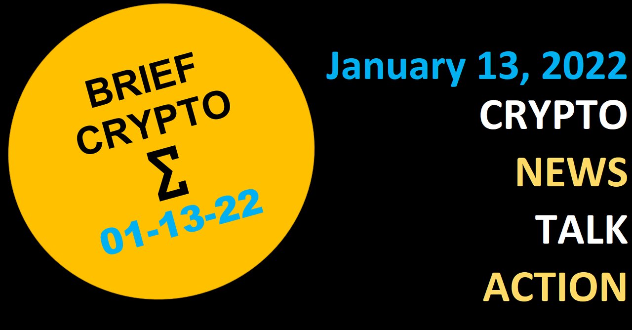Crypto News Talk Action 13 Jan BTC ETH ADA XRP SOL DOT MATIC AVAX ATOM