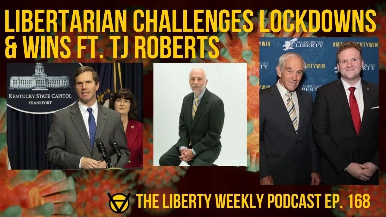 Libertarian Challenges Lockdowns & Wins ft. TJ Roberts Ep. 168