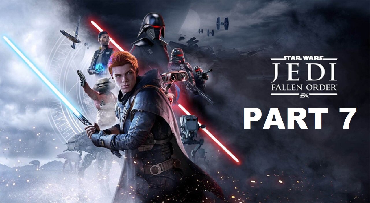 Star Wars Jedi Fallen Order Stream 7