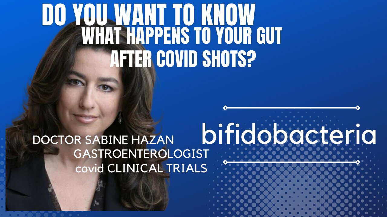 WHAT HAPPENS TO YOUR GUT AFTER COVID SHOTS? DR SABINE HAZAN