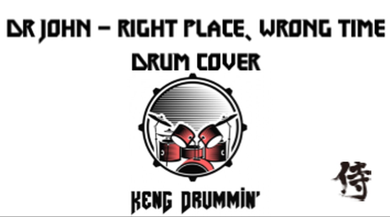 Dr. John - Right Place, Wrong Time Drum Cover KenG Samurai