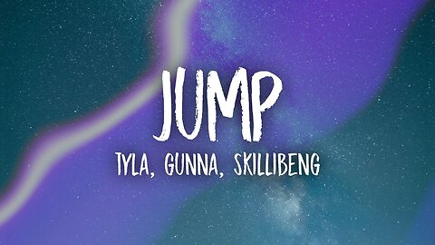 Best Music Tyla, Gunna, Skillibeng - Jump (Lyrics