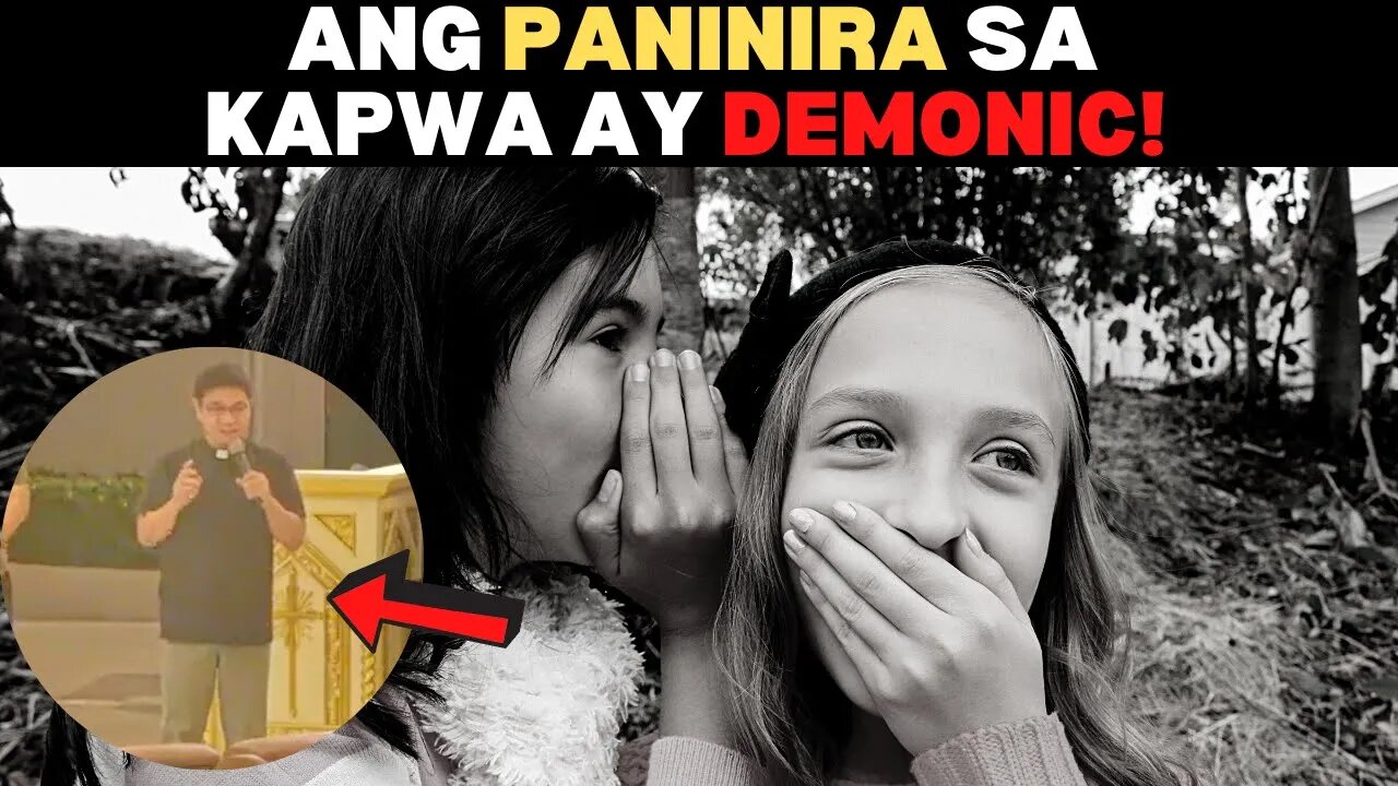 💥ANG PANINIRA SA KAPWA AY DEMONIC!