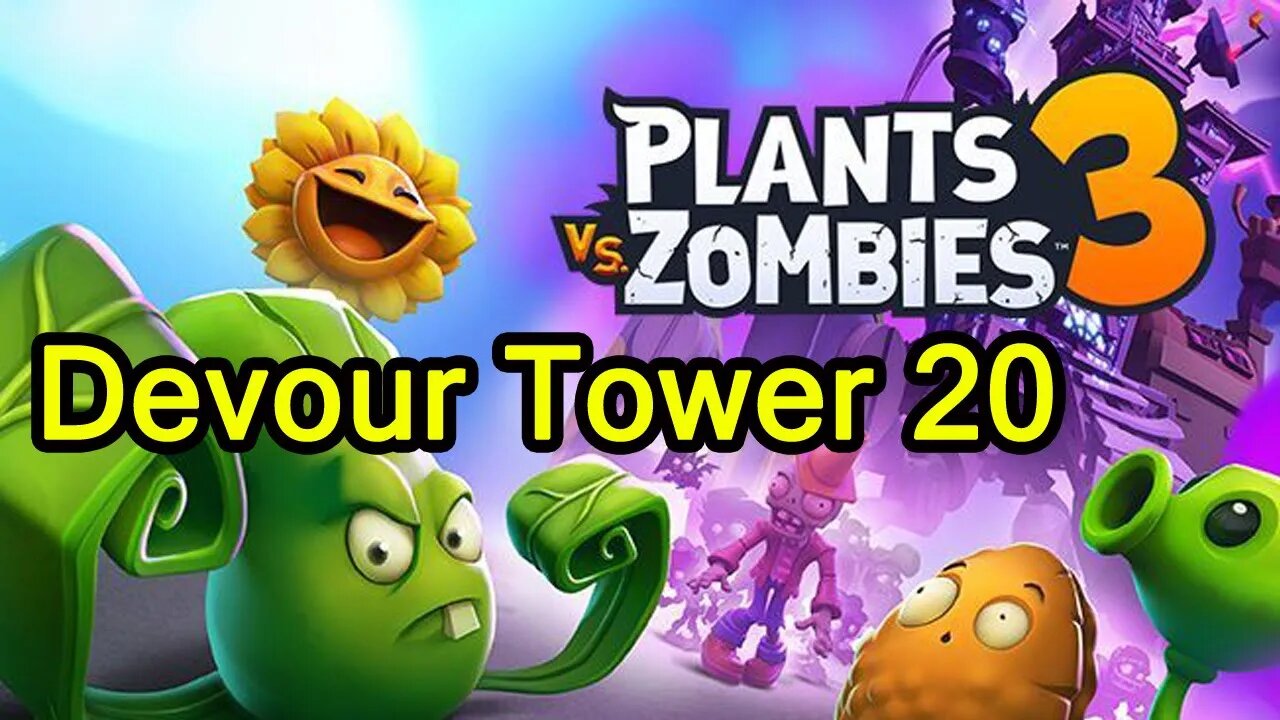 How to beat Devour Tower Level 20 | Plants Vs Zombies 3