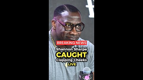 Shannon Sharpe caught clapping cheeks LIVE!!