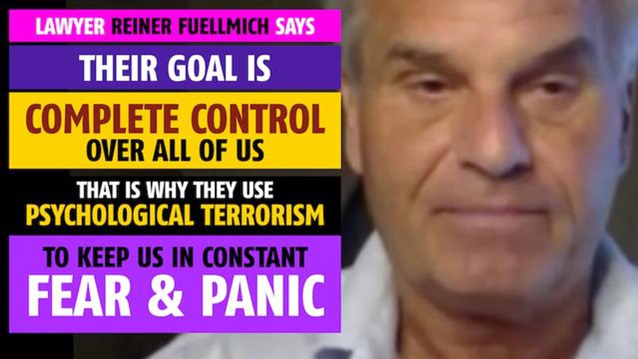 Their goal is complete control over all of us, says Reiner Fuellmich