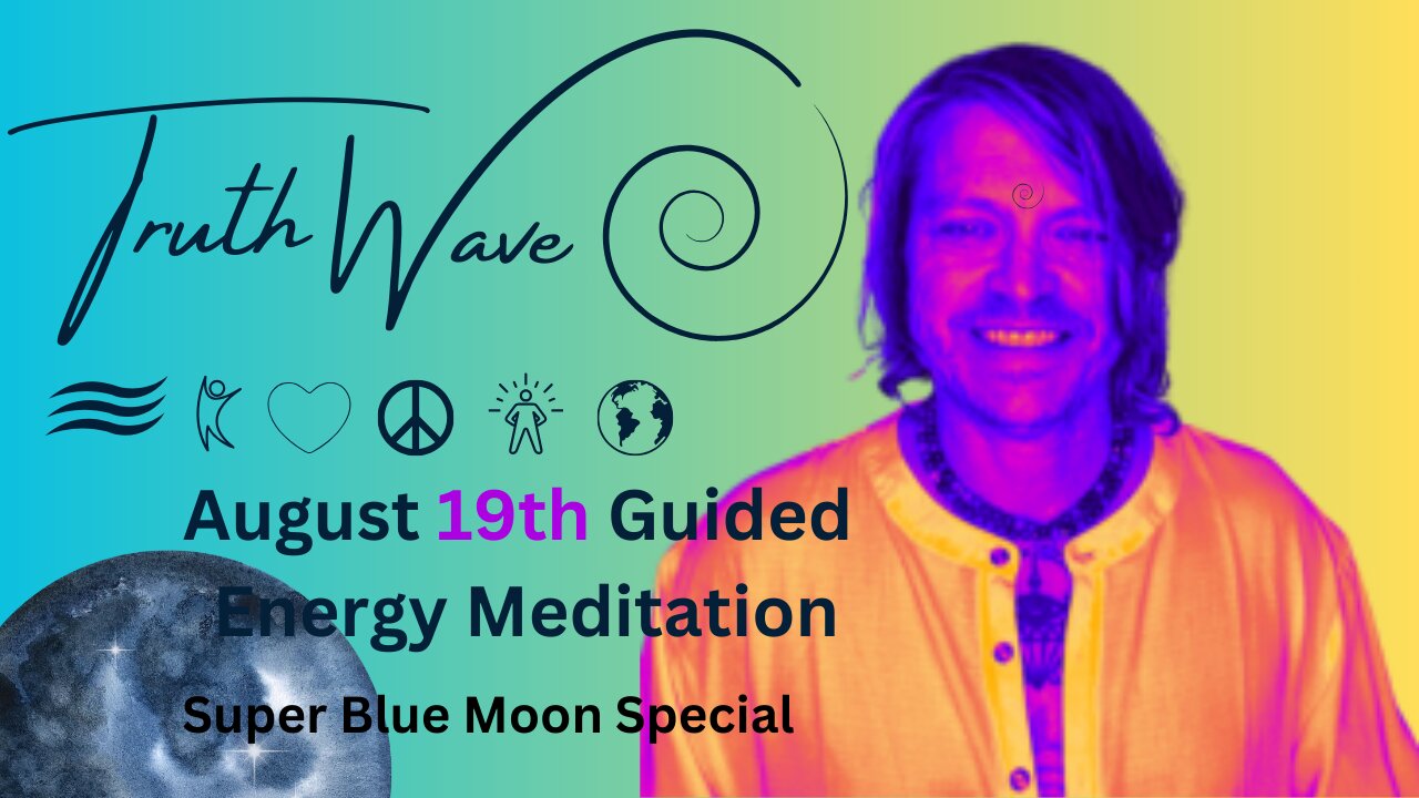 TruthWave Meditation August 19th 2024