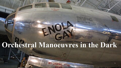 Orchestral Manoeuvres in the Dark – Enola Gay