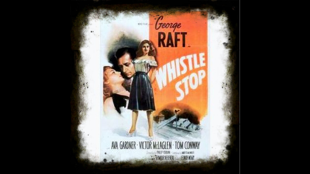 Whistle Stop 1946 | Vintage Mystery Movies | Film Noir | Crime Noir | Vintage Full Movies