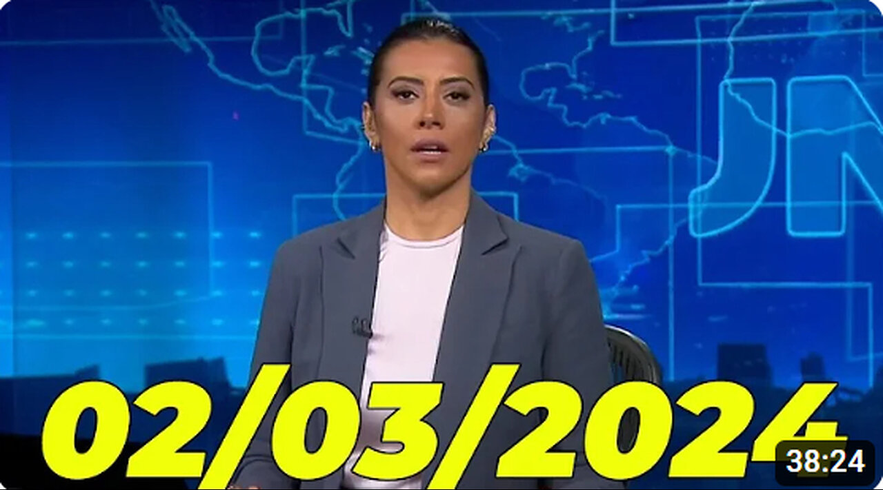Jornal Nacional 02 03 2024 Sabado Completo