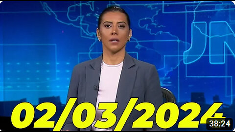 Jornal Nacional 02 03 2024 Sabado Completo