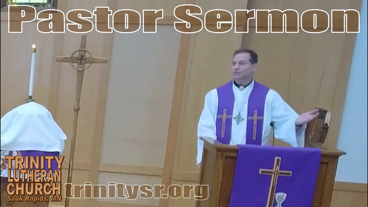 2023 02 26 Feb 26th Pastor Sermon Trinity Lutheran Sauk Rapids MN