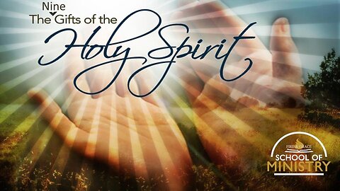 Church History & Function #9 - The Nine Gifts of the Holy Spirit