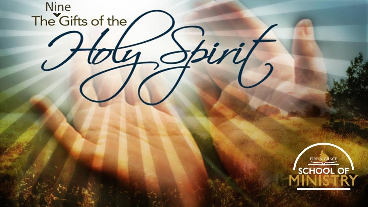 Church History & Function #9 - The Nine Gifts of the Holy Spirit