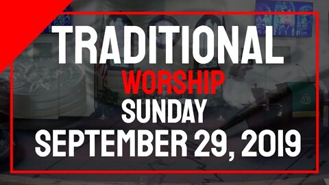 Christian Traditional Worship 9 29 19