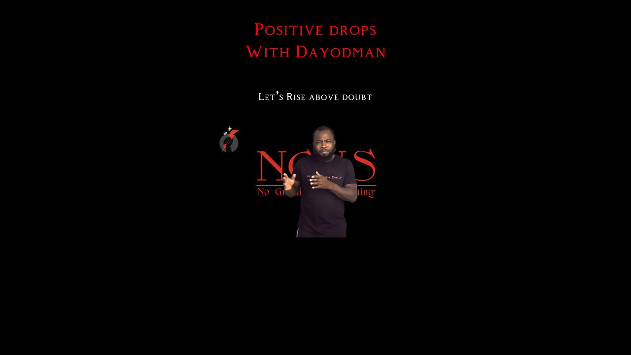 Let’s Arise Above Doubt #dayodman #motivation #eeyayyahh #motivationalspeaker #above