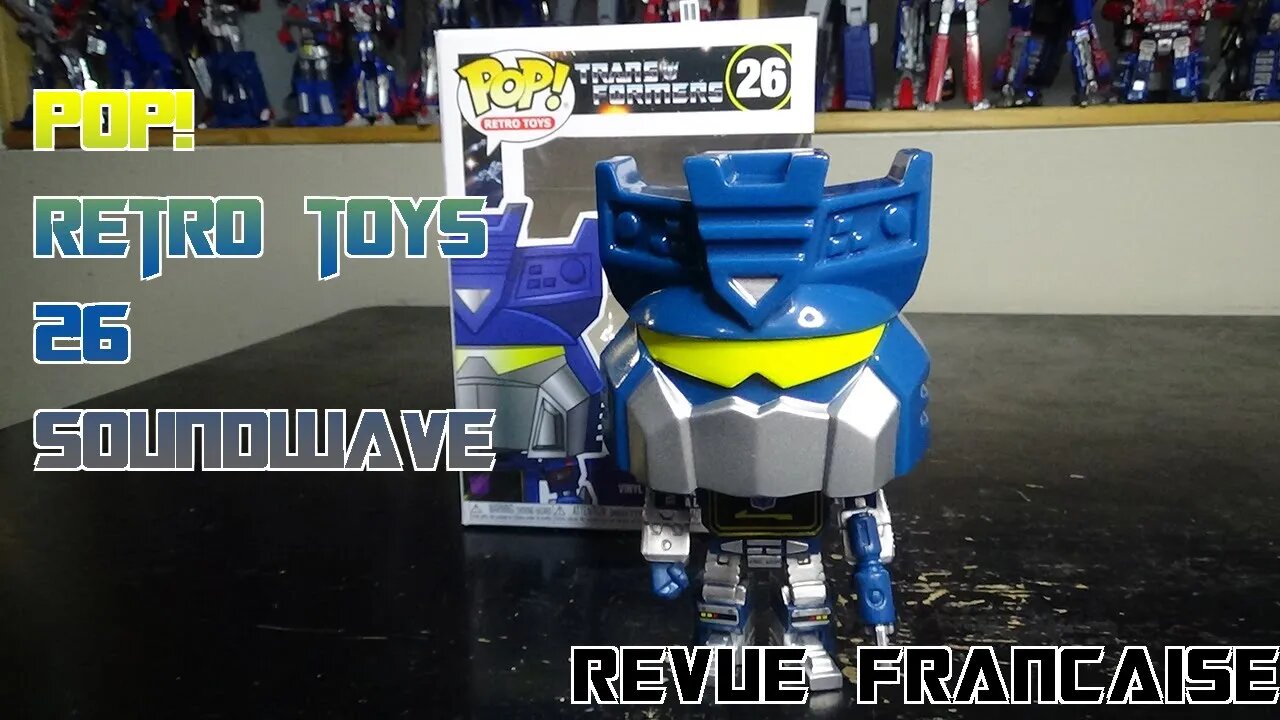 [Francais] Revue Video du Pop! Retro Toys - 26 - Soundwave