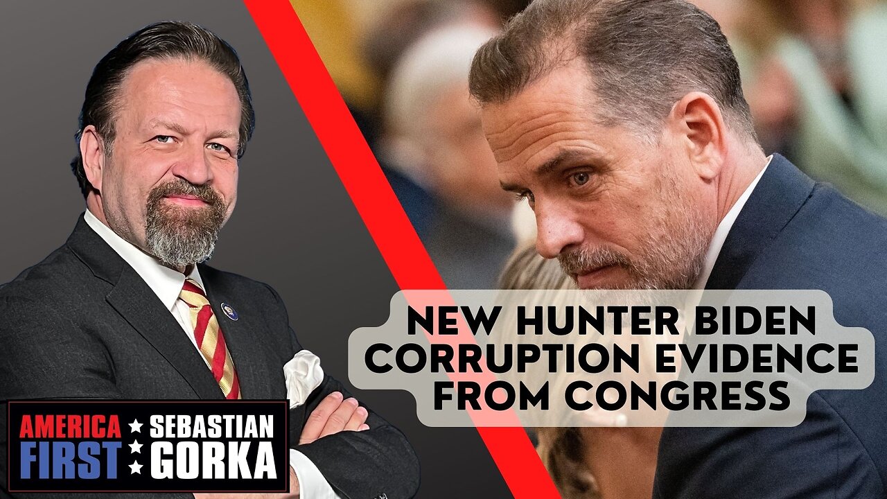 Sebastian Gorka FULL SHOW: New Hunter Biden corruption evidence from Congress