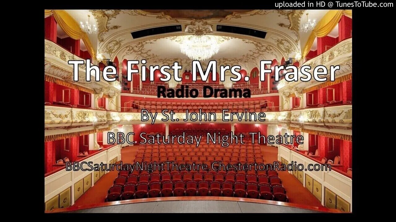 The First Mrs. Fraser - BBC Saturday Night Theatre - St. John Ervine