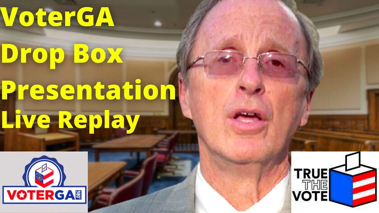 LIVE REPLAY! VoterGA to Present Ballot Drop Box Analysis!