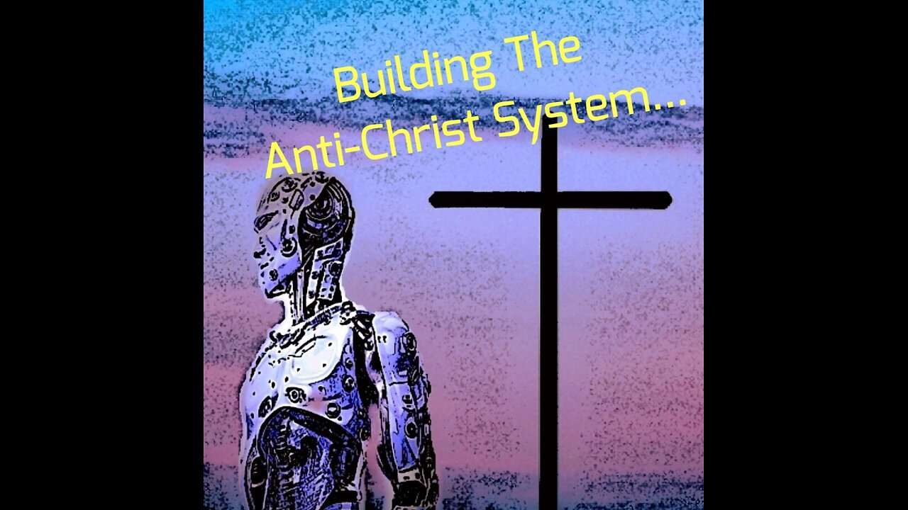 Building The Anti-Christ System