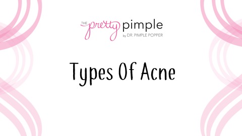 All About Acne: Types of Acne