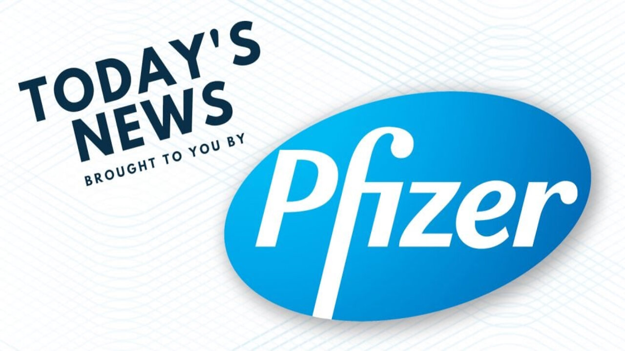 Today's News - “Brought to You by Pfizer” [US Television] 2021