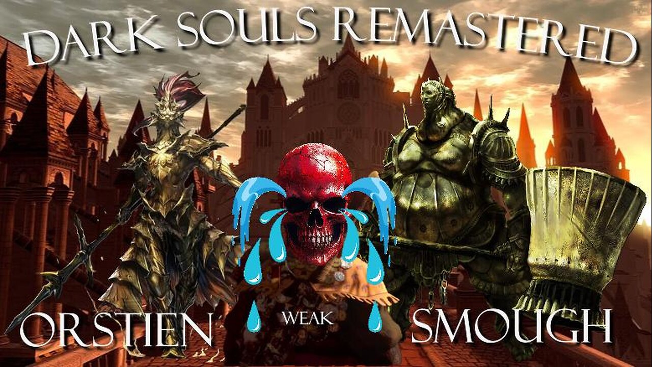 Dark Souls Remastered Ep 29: Ornstein and Smough