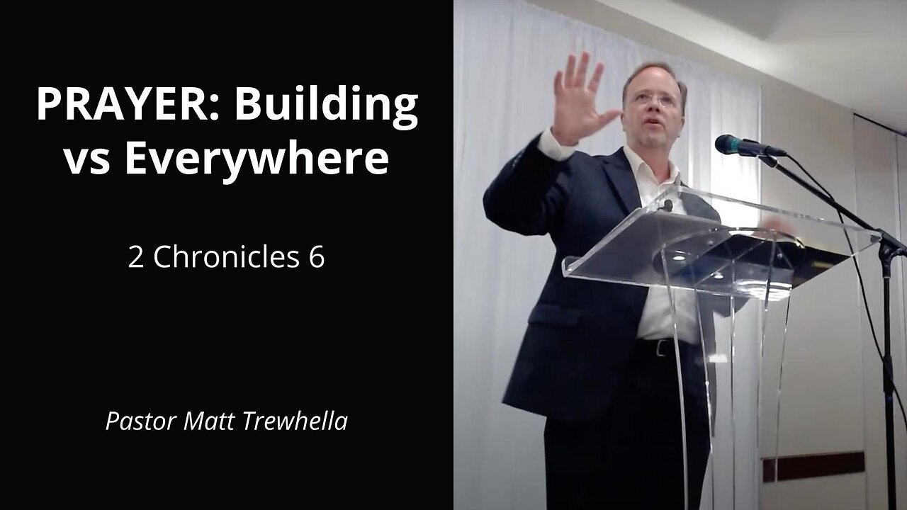 PRAYER: Building vs Everywhere - 2 Chronicles 6