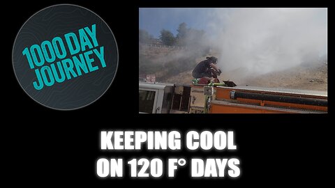 1000 Day Journey 0416 Keeping Cool at 120F with 15,000 Gallons of Water
