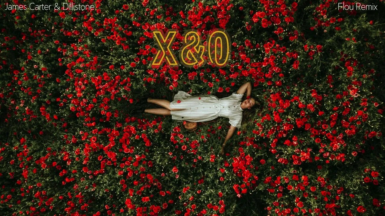 James Carter & Dillistone X&O Flou Remix 1080p