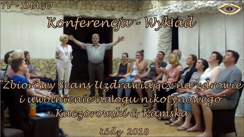 SEANS UZDRAWIAJĄCY- NA ZDROWE UWOLNIENIE OD NAŁOGU NIKOTYNOWEGO, PRZEKAZ BIOENERGII /2018 ©TV- IMAGO