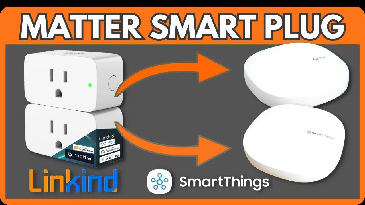 Linkind Matter Smart Plug ~ Pairing to SmartThings v2 & Aeotec Hubs