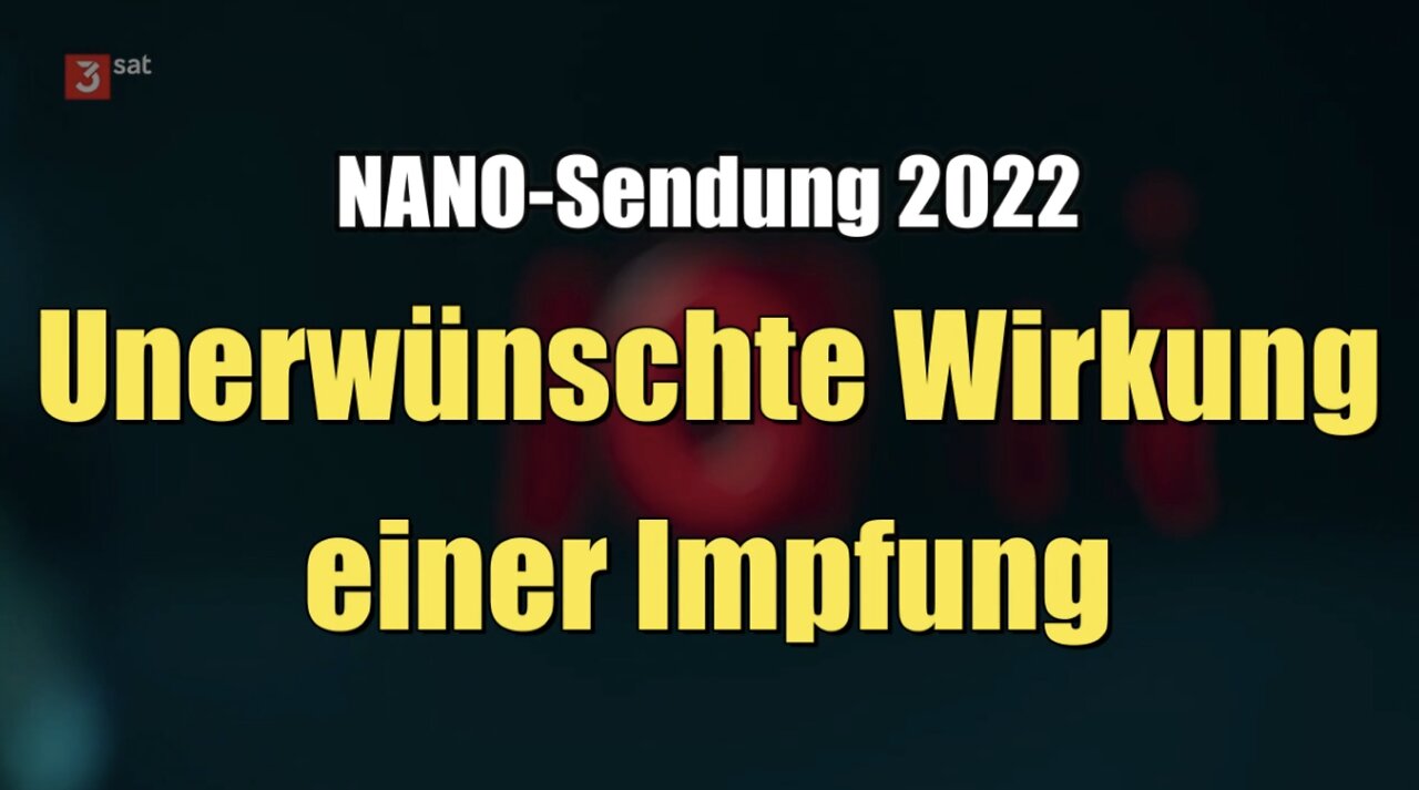Unerwünschte Wirkung einer Impfung (3sat I Nano I 13.04.2022)