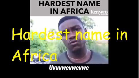 Hsrdest name in Africa