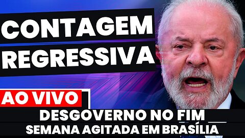 🚨Urgente: CONTAGEM REGRESSIVA PARA O FIM DE LULA | CPMI PEGA FOGO | SEMANA AGITADA EM BRASÍLIA