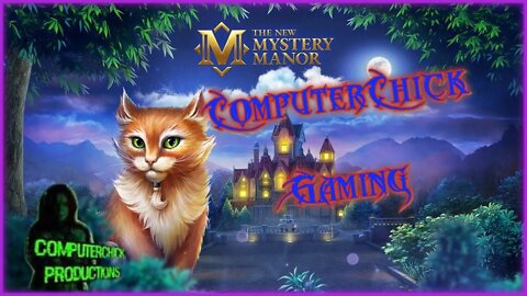 Mystery Manor with ComputerChick Gaming